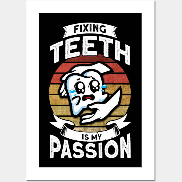 Fix Teeth Dentist Assistant Dentist Wall Art by Toeffishirts